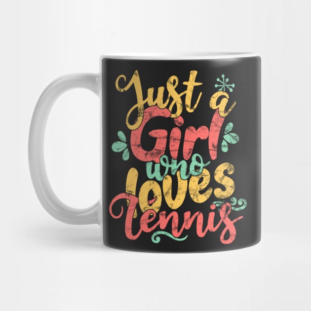 Just A Girl Who Loves Tennis Gift design by theodoros20